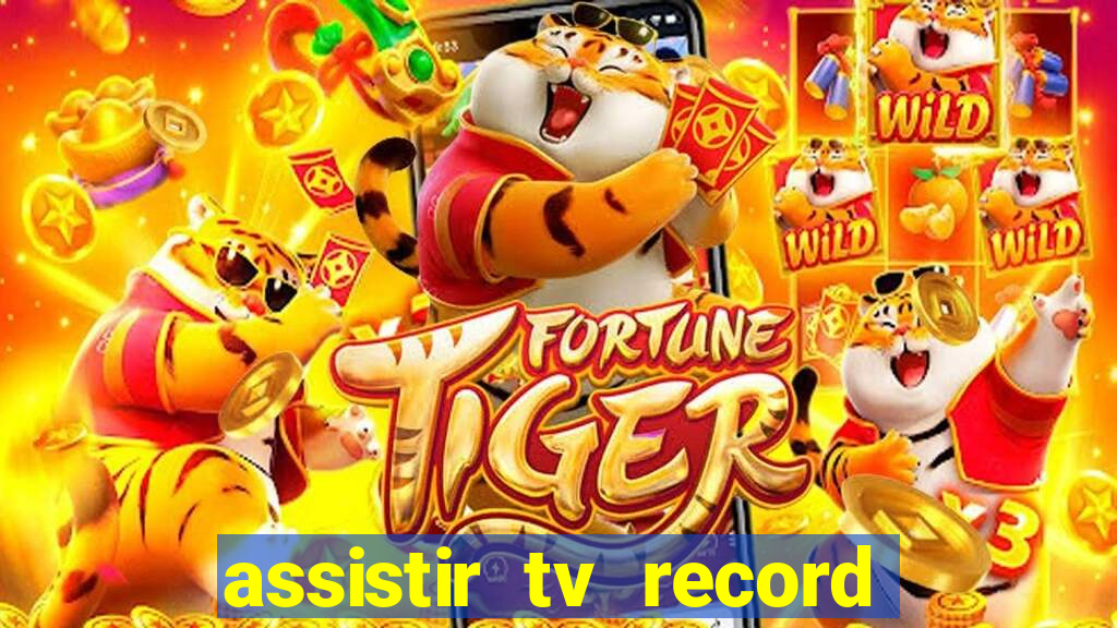 assistir tv record bahia ao vivo agora